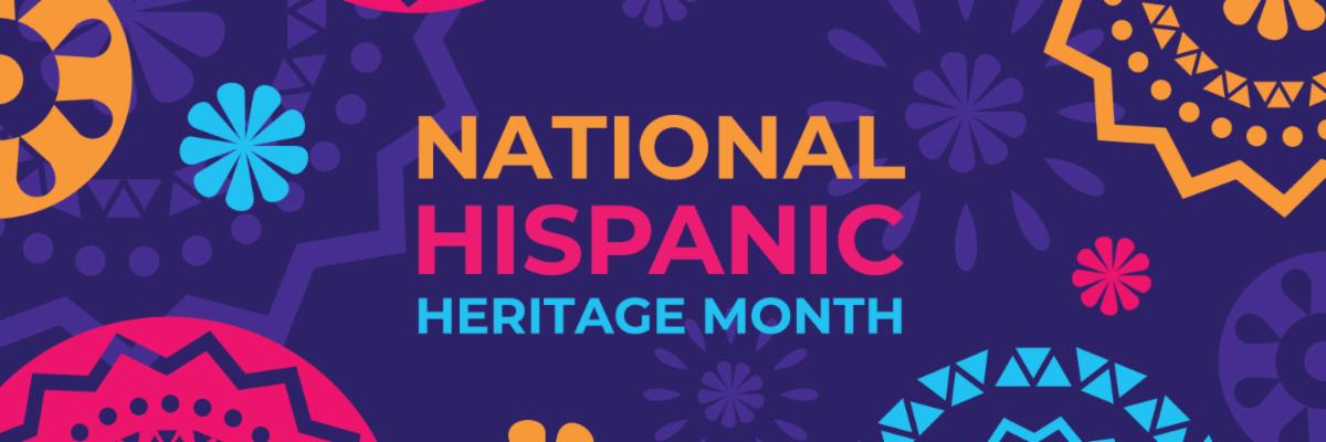 Hispanic Heritage Month