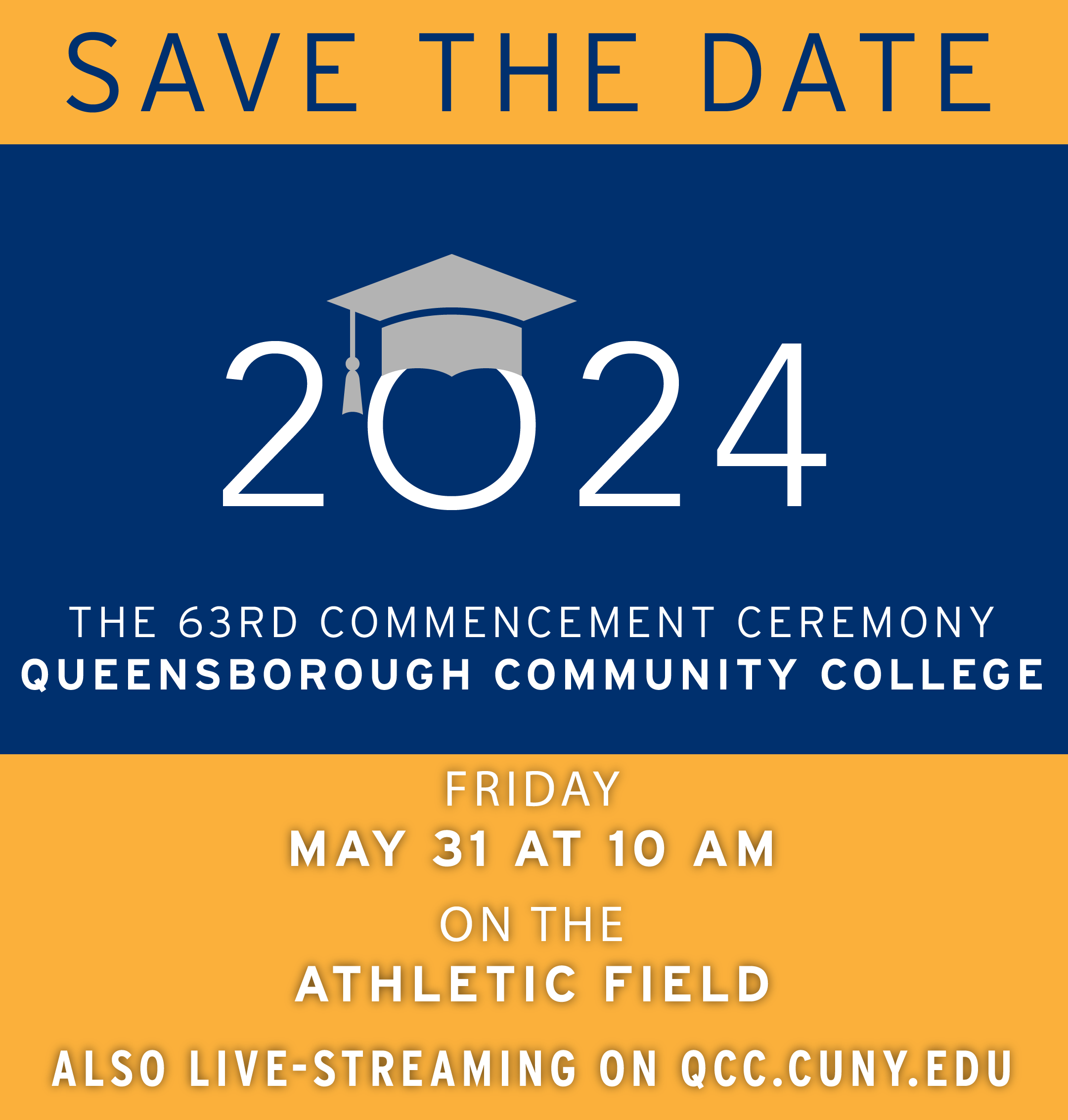 Commencement 2024 save the date. Commencement will be held on Friday, May 31, 2024 at 10 am