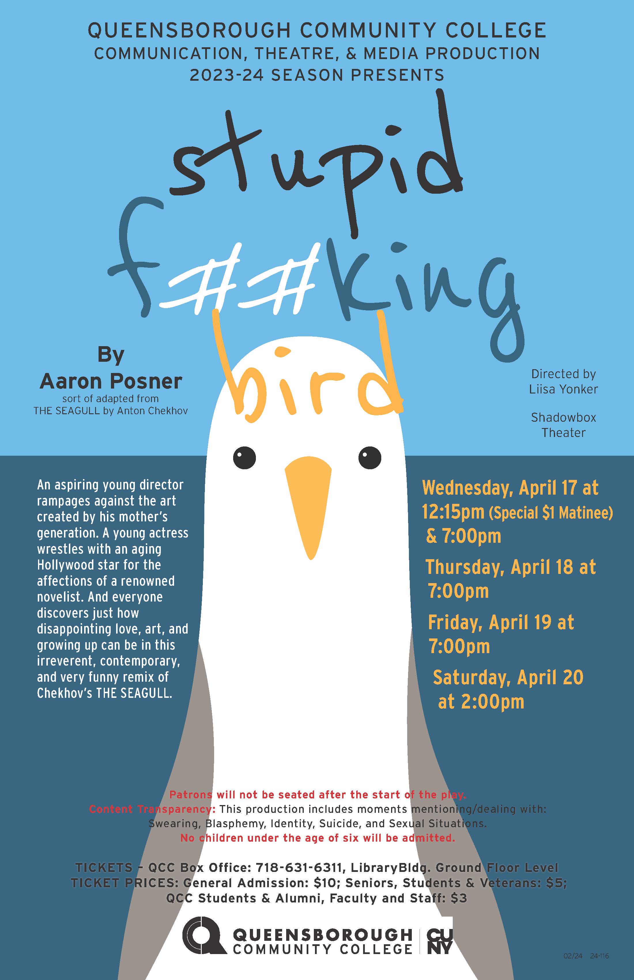 This is a poster for the spring 2024 production of ‘STUPID F##KING BIRD’ by Aaron Posner and directed by Professor Liisa Yonker. The poster displays a seagull standing in the water.