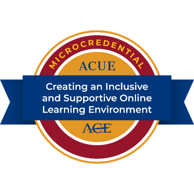 ACUE badge for creating an inclusive and supportive learning environment