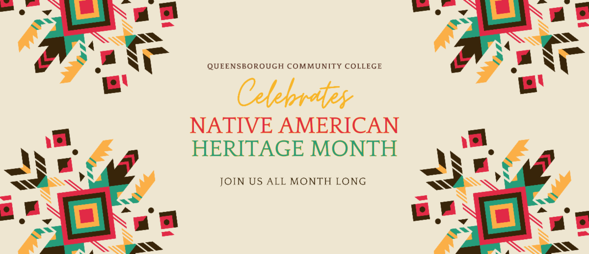 Queensborough community college Celebrates Native American Heritage Month, Join us all month long
