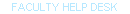 FACULTY HELP DESK
