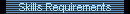 Skills Requirements