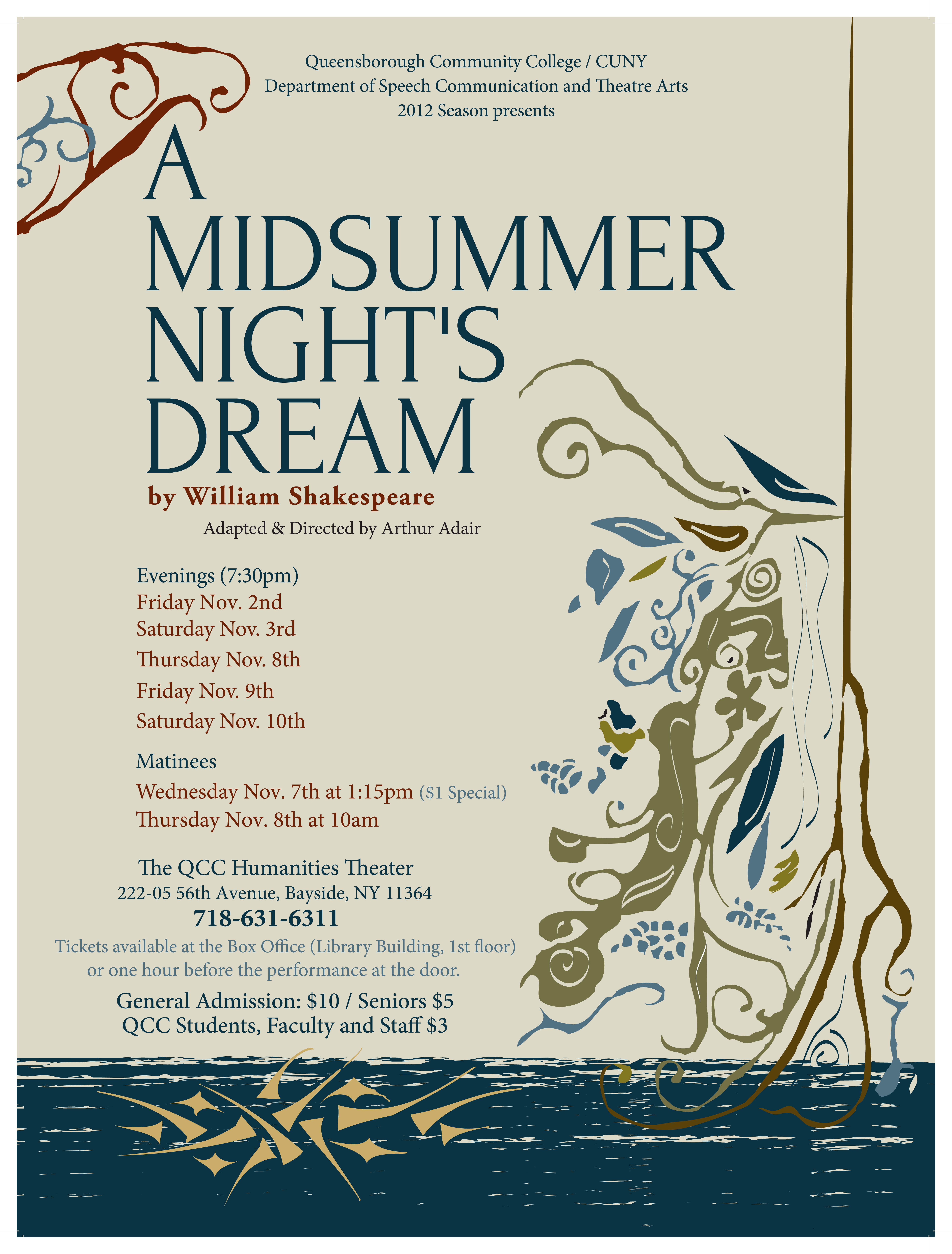 This is a poster for the past fall 2012 production of ‘A Midsummer Night’s Dream’, written by William Shakespeare, and adapted and directed by Professor Adair. The poster displays a river and vines reaching up from the water to the sky.