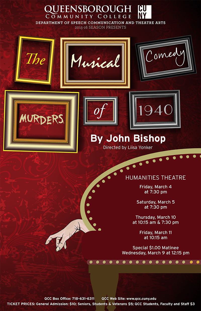 This is a poster for the past spring 2016 production of ‘The Musical Comedy Murders of 1940’, written by John Bishop, and directed by Professor Yonker. The poster displays picture frames askew against a red velvet wall and a creepy hand coming from behind the armchair.