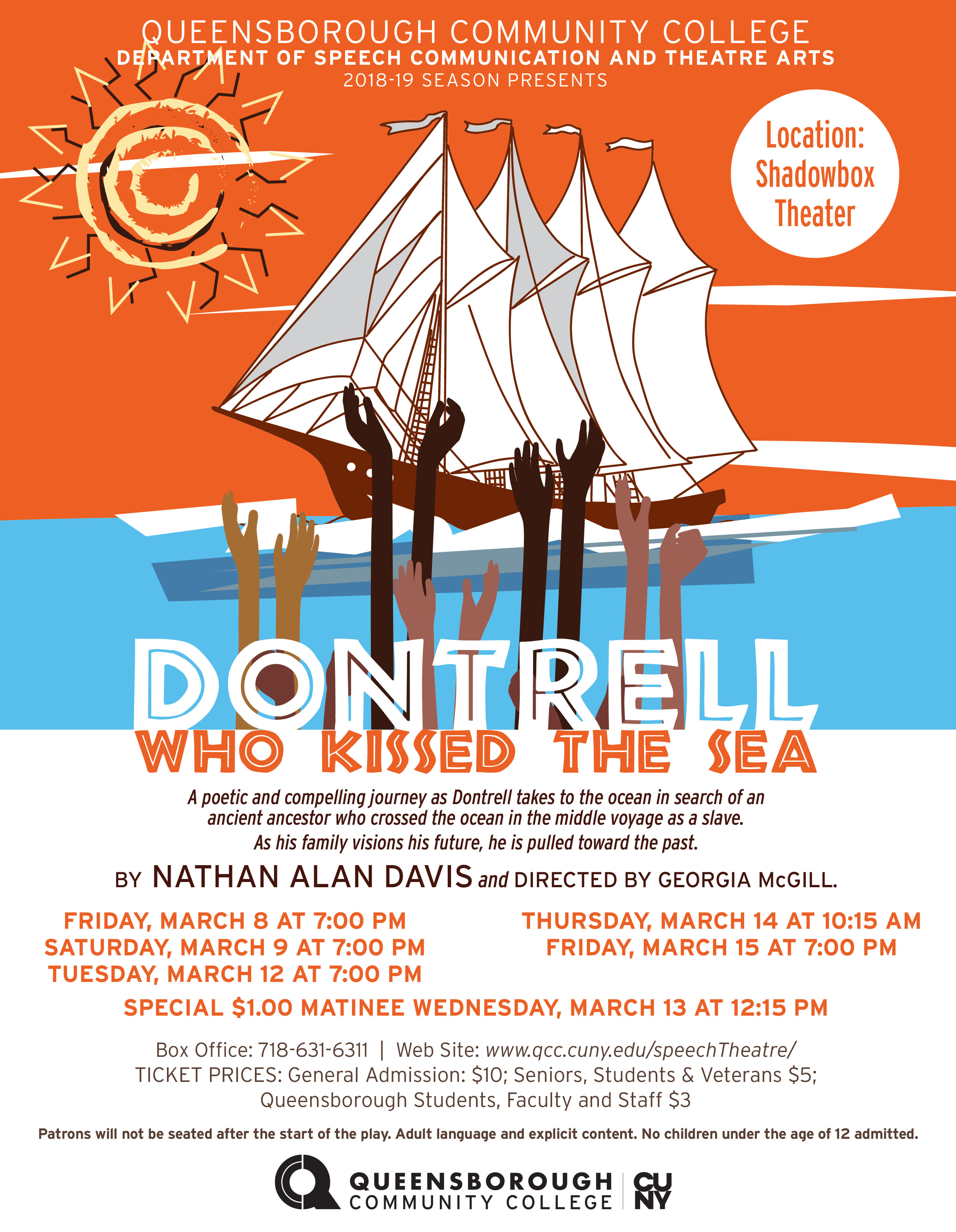 This is a poster for the spring 2019 production of ‘Dontrell, Who Kissed The Sea’ by Nathan Alan Davis, and Directed by Professor McGill. The poster displays a sailboat at sea with a diverse grouping of hands reaching up towards the sky.