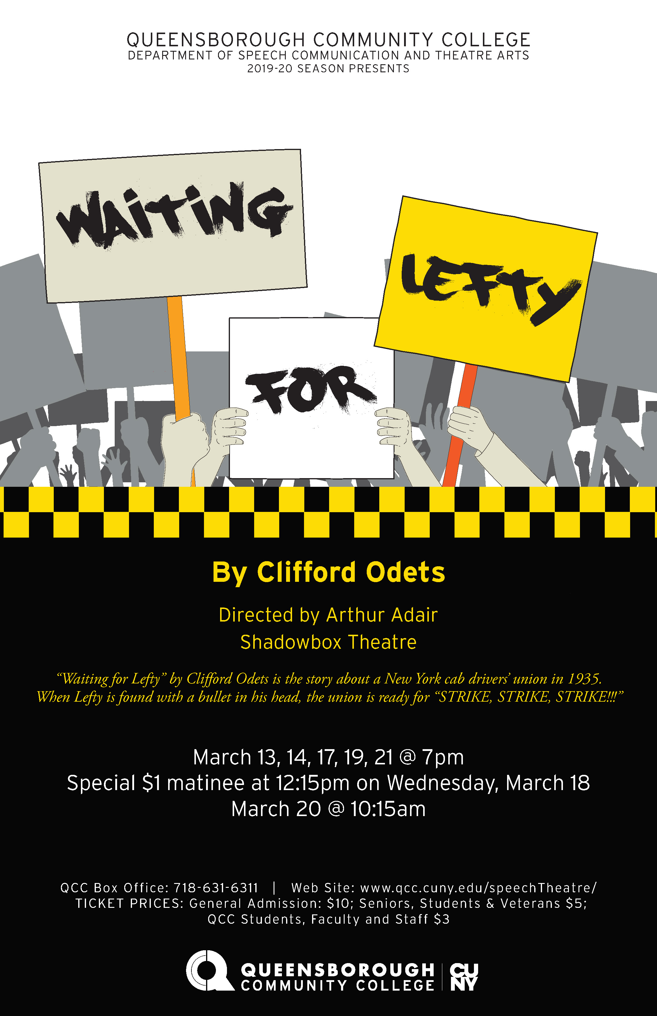 This is a poster for the first spring 2020 production of ‘Waiting for Lefty’ by Clifford Odets and Directed by Professor Adair. The poster displays a group of arms holding signs in support of a strike.