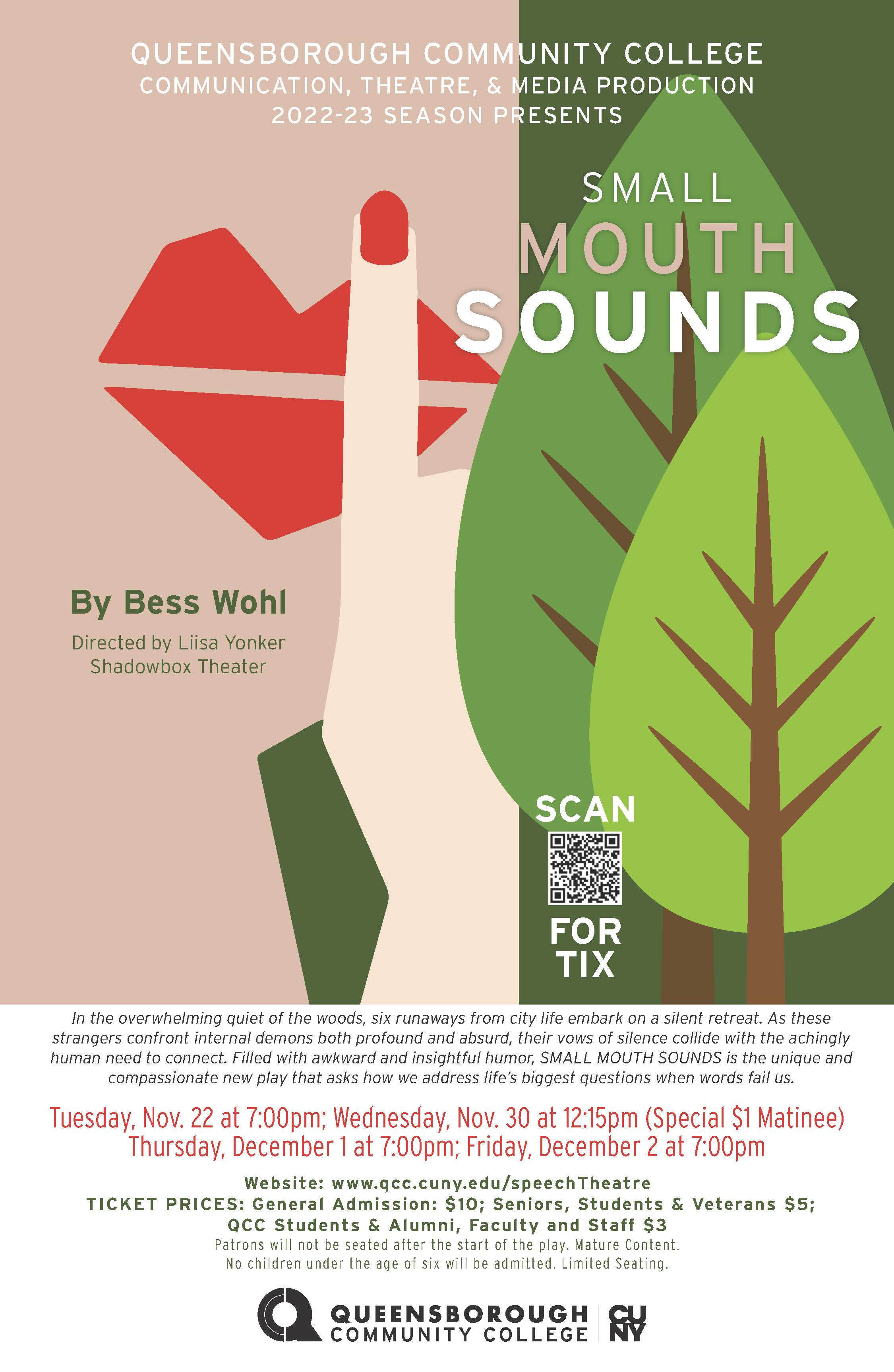 This is a poster for the fall 2022 production of ‘Small Mouth Sounds’ by Bess Wohl and Directed by Professor Liisa Yonker. The poster displays a pair of lips and a finger making the sssshhhh sound against a backdrop of forest leaves.