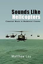 Sounds Like Helicopters, by Matthew Lau